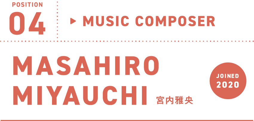 MUSIC COMPOSER 宮内雅央